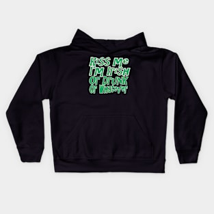 Kiss Me I'm Drunk Or Irish Or Whatever T Shirt Kids Hoodie